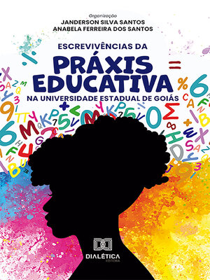 cover image of Escrevivências da Práxis Educativa na Universidade Estadual de Goiás